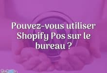 Pouvez-vous utiliser Shopify Pos sur le bureau ?